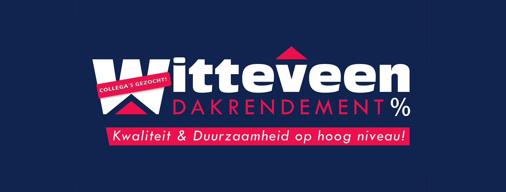 Witteveen Dakrendement Collegas Gezocht